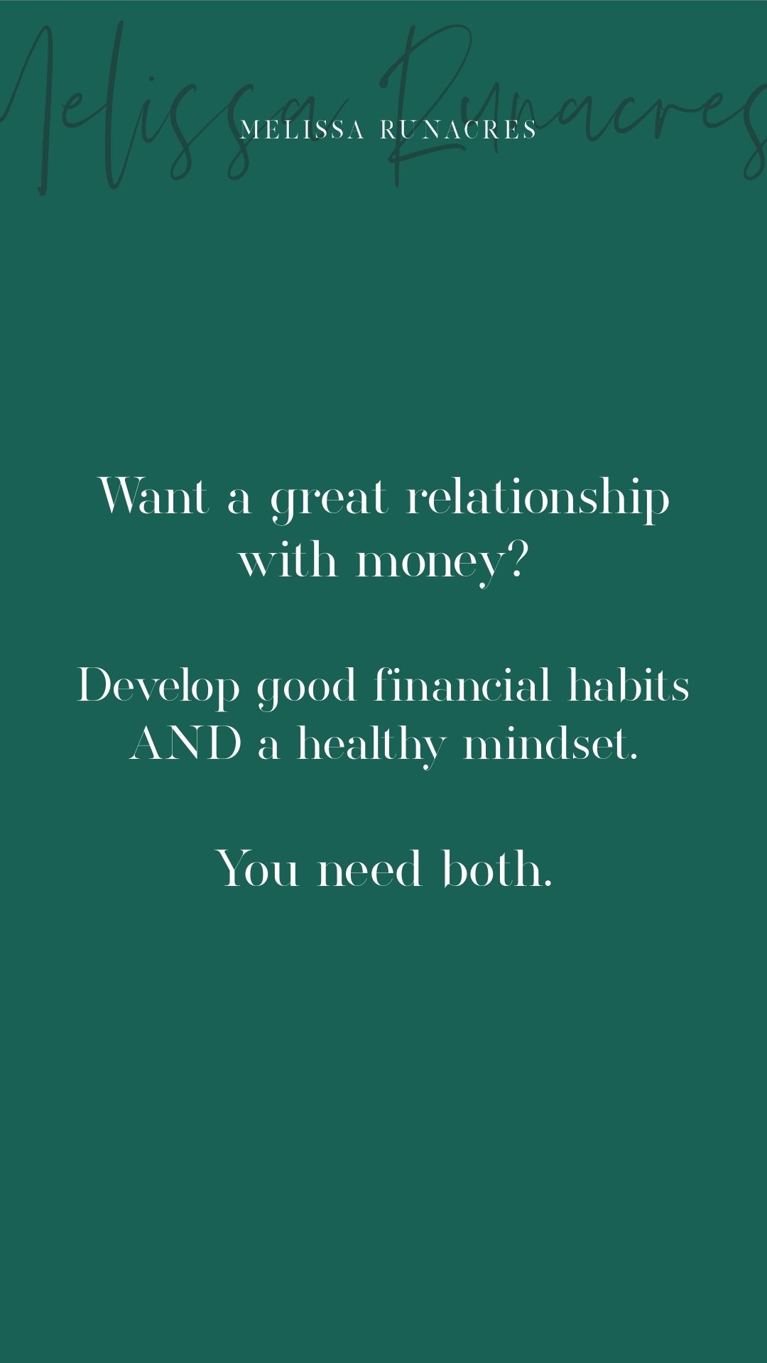 "Want a great relationship with money?" quote from Melissa Runacres, money coach.